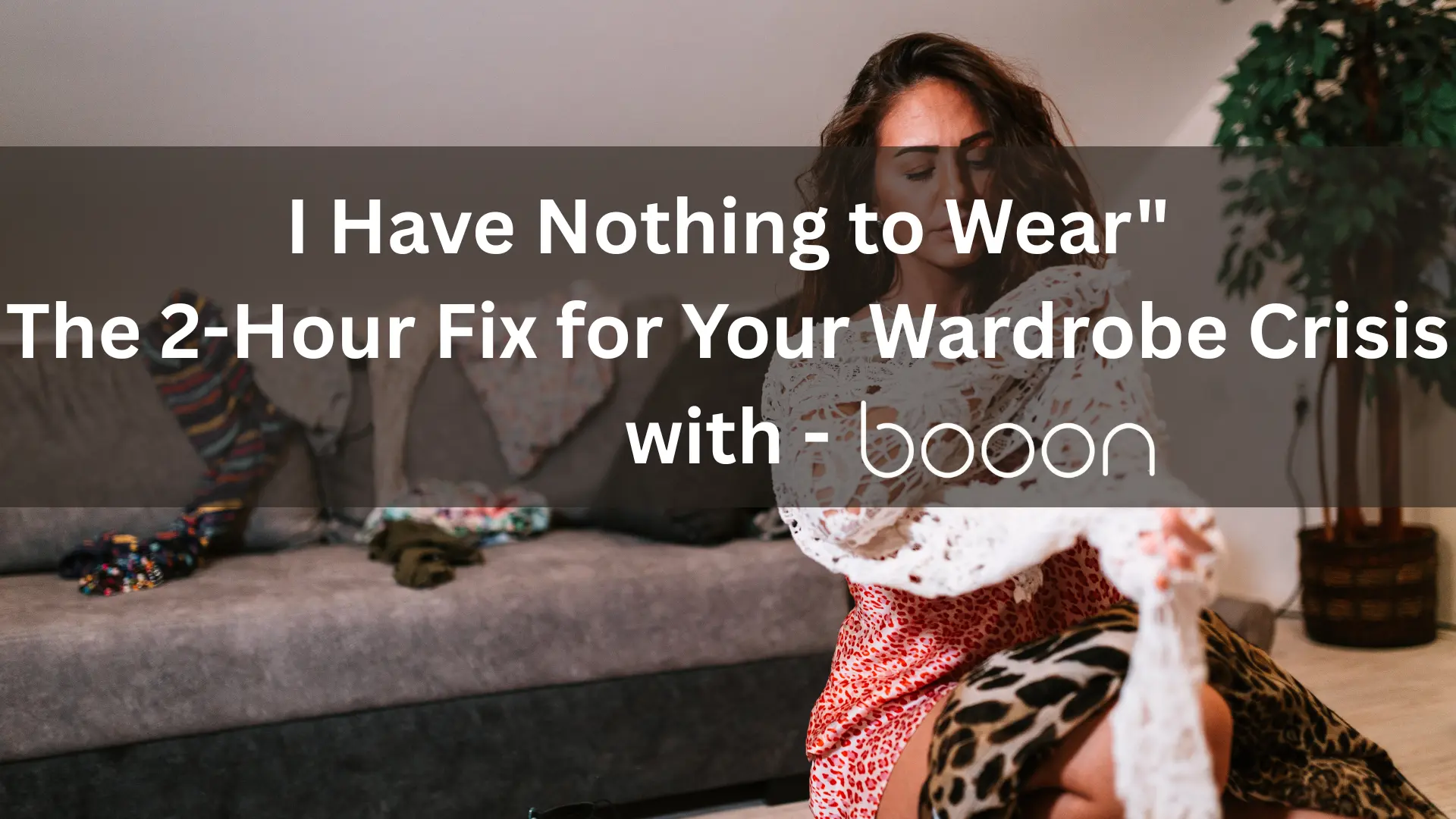I Have Nothing to Wear: The 2-Hour Fix for Your Wardrobe Crisis